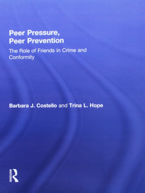 Peer Pressure, Peer Prevention: The Role of Friends in Crime and Conformity