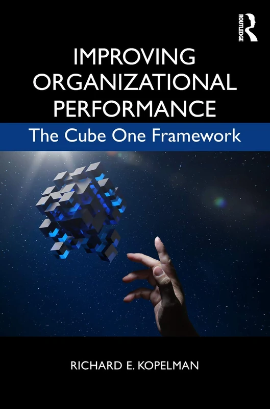 Improving Organizational Performance: The Cube One Framework - Image 1