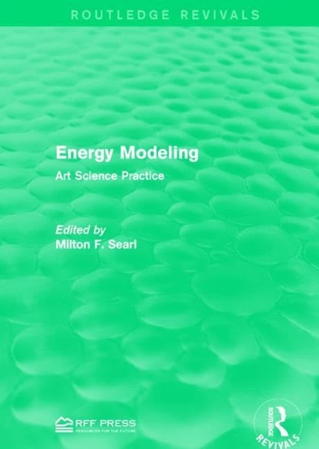 Energy Modeling: Art Science Practice (Routledge Revivals)