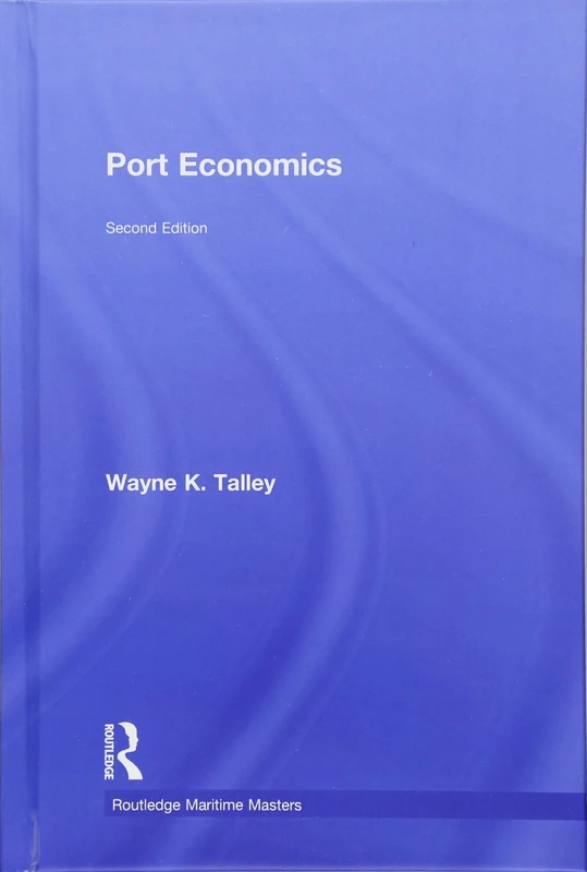 Port Economics (Routledge Maritime Masters)