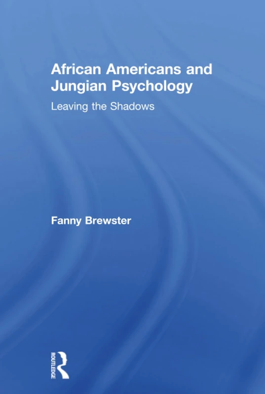 African Americans and Jungian Psychology: Leaving the Shadows