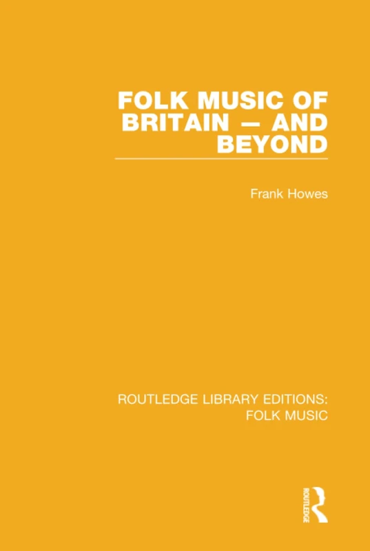Folk Music of Britain - and Beyond: 5 (Routledge Library Editions: Folk Music)