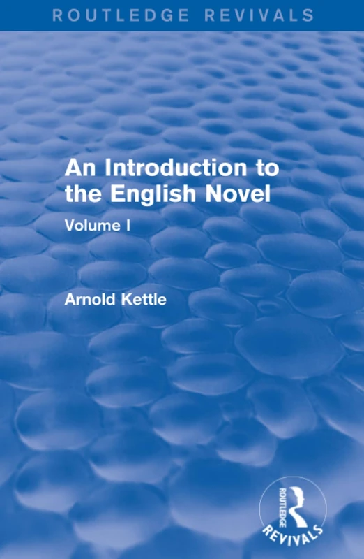 An Introduction to the English Novel: Volume I: 1 (Routledge Revivals: An Introduction to the English Novel)
