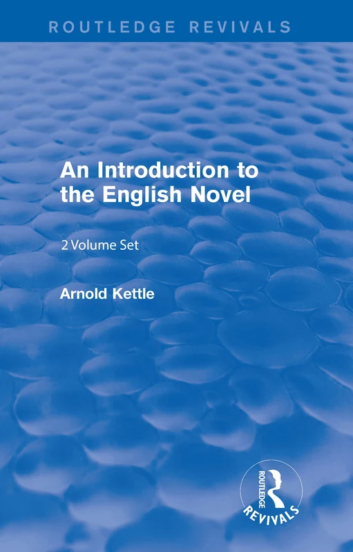 An Introduction to the English Novel (2 Vols) (Routledge Revivals: An Introduction to the English Novel)