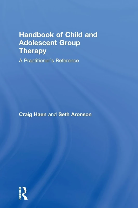 Handbook of Child and Adolescent Group Therapy: A Practitioner’s Reference