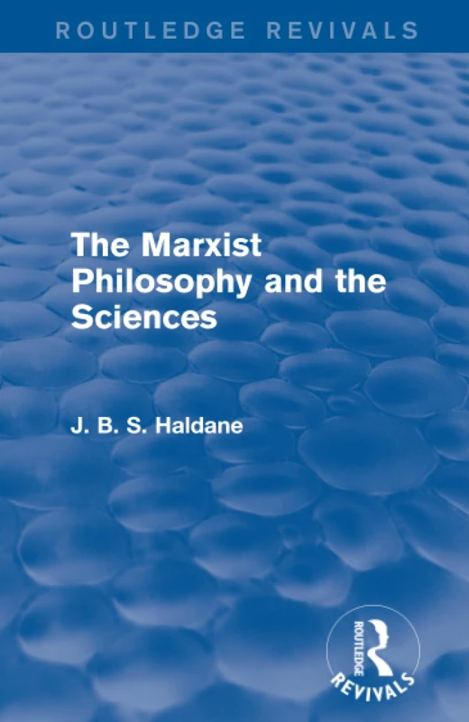 The Marxist Philosophy and the Sciences (Routledge Revivals)