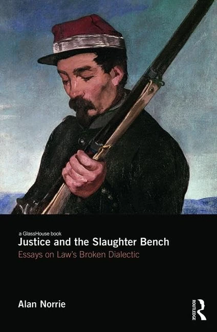 Routledge - Justice and the Slaughter Bench: Law Essays