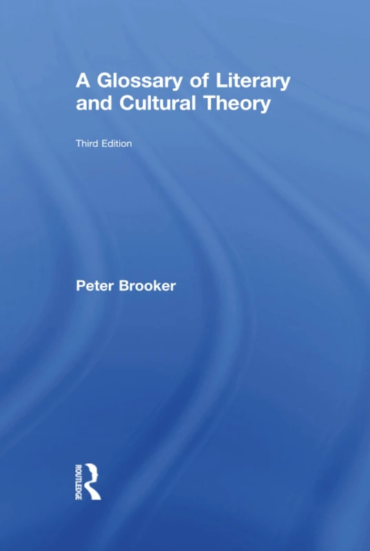 A Glossary of Literary and Cultural Theory