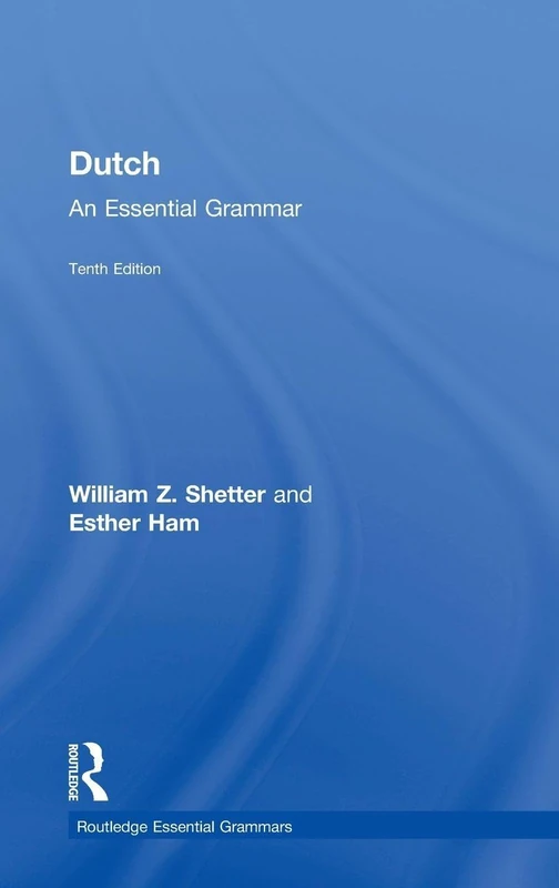 Dutch: An Essential Grammar (Routledge Essential Grammars)