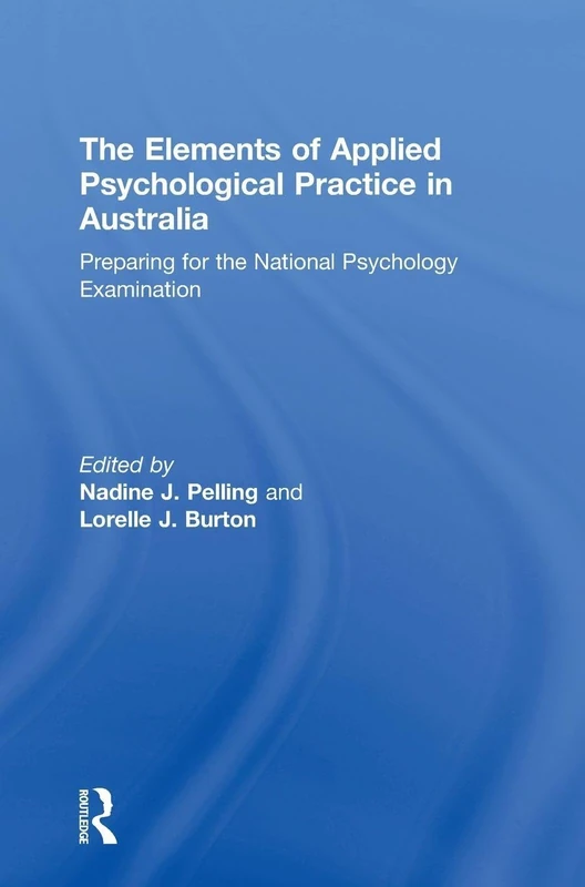 The Elements of Applied Psychological Practice in Australia: Preparing for the National Psychology Examination