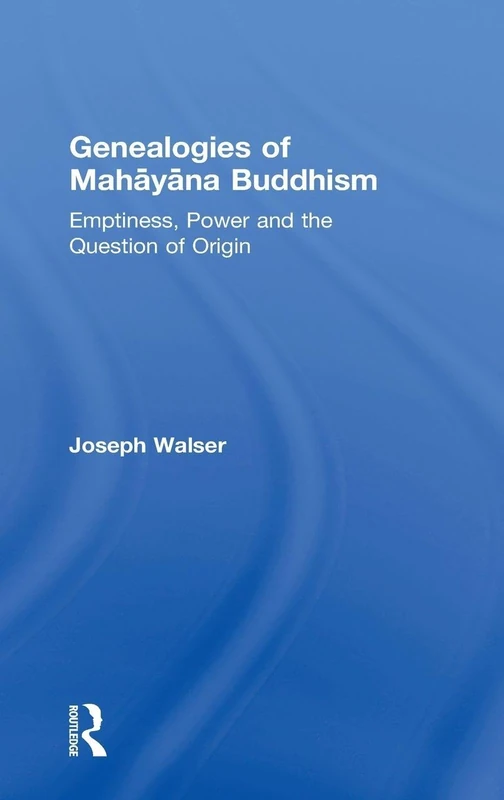 Routledge Genealogies of Mahayana Buddhism - Academic Text
