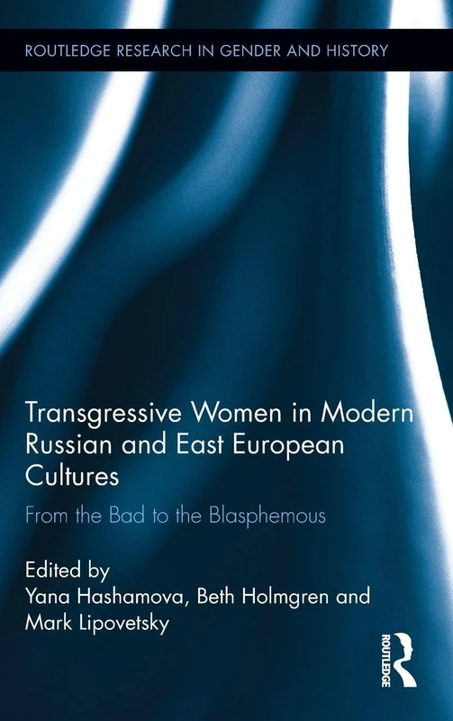 Routledge Transgressive Women in Russian and East European Cultures