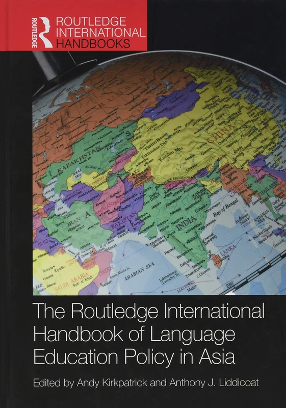 The Routledge International Handbook of Language Education Policy in Asia