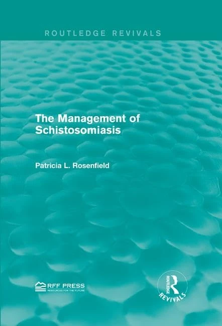 The Management of Schistosomiasis (Routledge Revivals) - Image 1
