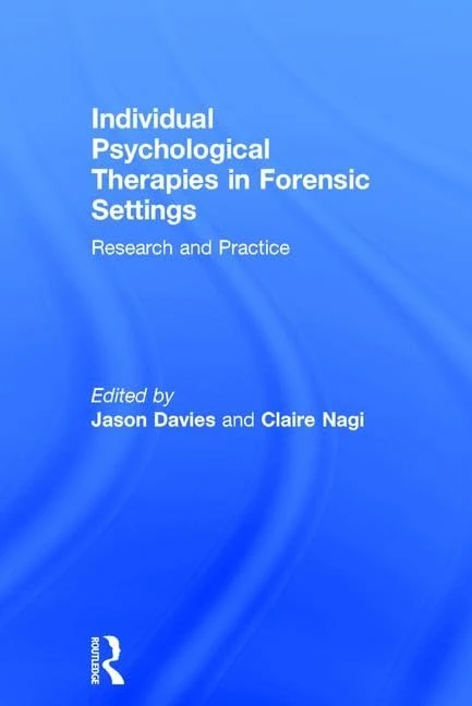 Routledge Individual Psychological Therapies in Forensic Settings