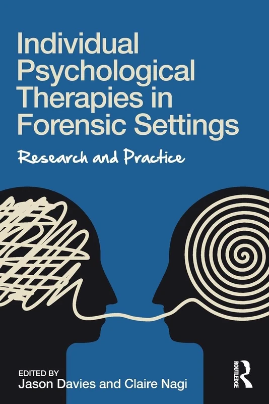 Individual Psychological Therapies in Forensic Settings: Research and Practice
