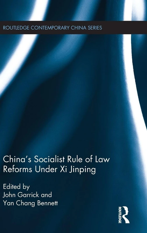 Routledge China's Socialist Rule of Law Reforms Under Xi Jinping
