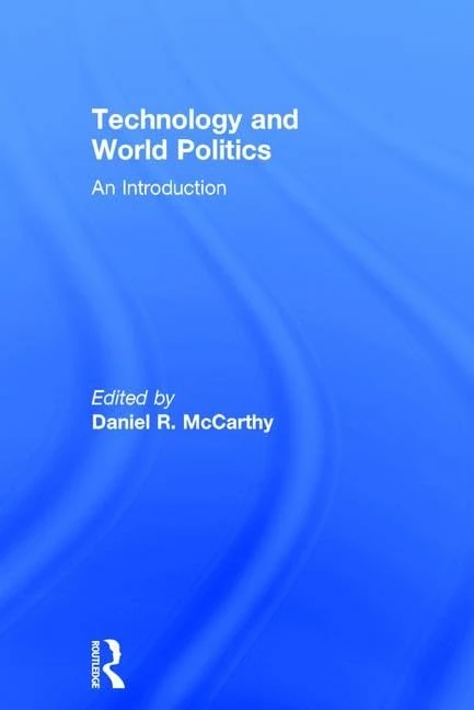 Technology and World Politics: An Introduction