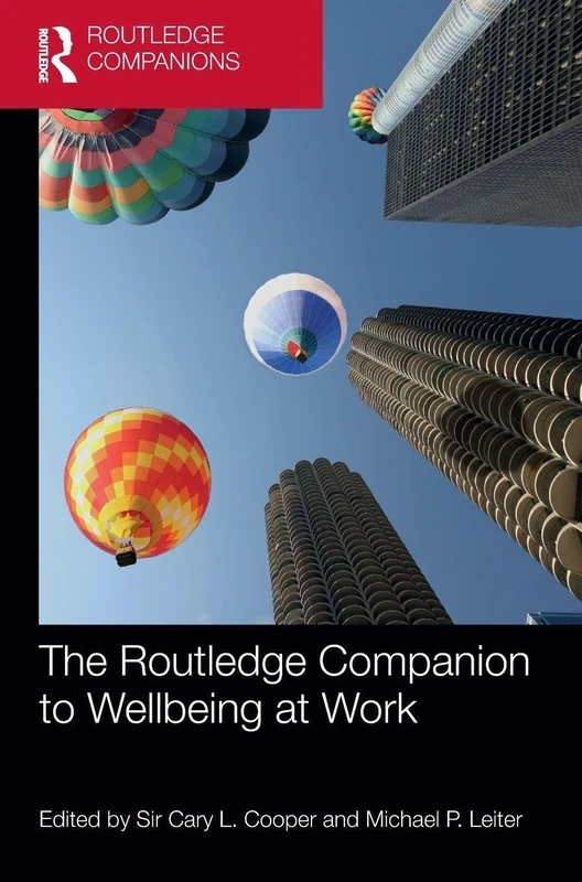 The Routledge Companion to Wellbeing at Work (Routledge Companions in Business, Management and Marketing)