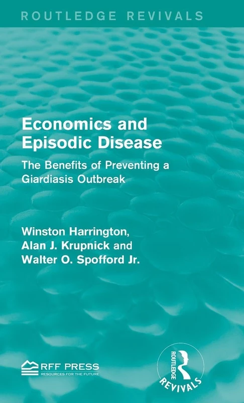 Economics and Episodic Disease: The Benefits of Preventing a Giardiasis Outbreak (Routledge Revivals) - Image 1