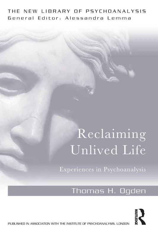 Reclaiming Unlived Life: Experiences in Psychoanalysis (The New Library of Psychoanalysis) - Image 1