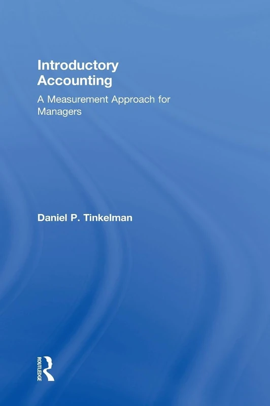 Introductory Accounting: A Measurement Approach for Managers
