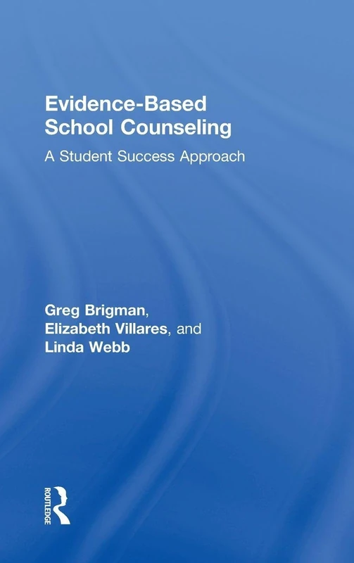 Evidence-Based School Counseling: A Student Success Approach