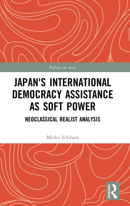 Routledge Japan's International Democracy Assistance Book