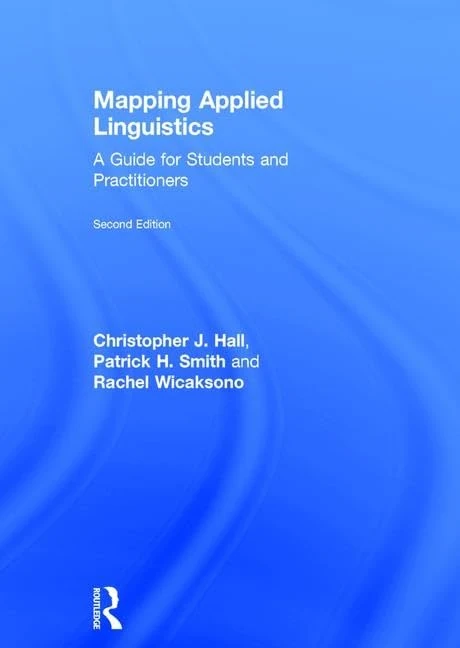 Mapping Applied Linguistics: A Guide for Students and Practitioners
