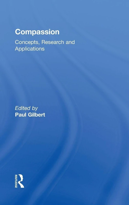 Routledge Compassion: Concepts, Research and Applications