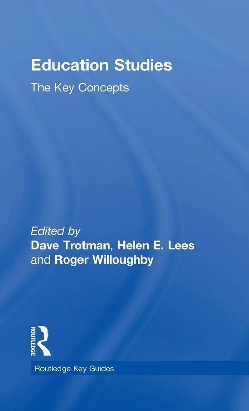 Routledge Education Studies: The Key Concepts Guidebook