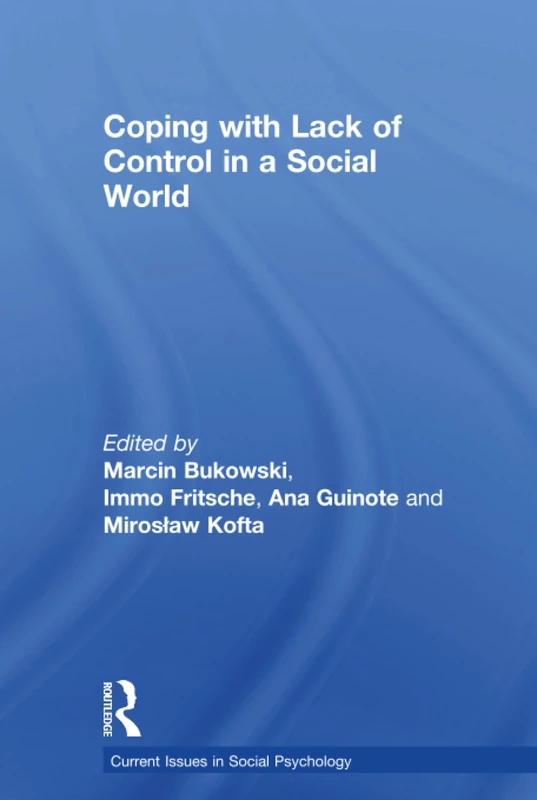 Routledge Coping with Lack of Control in a Social World Book