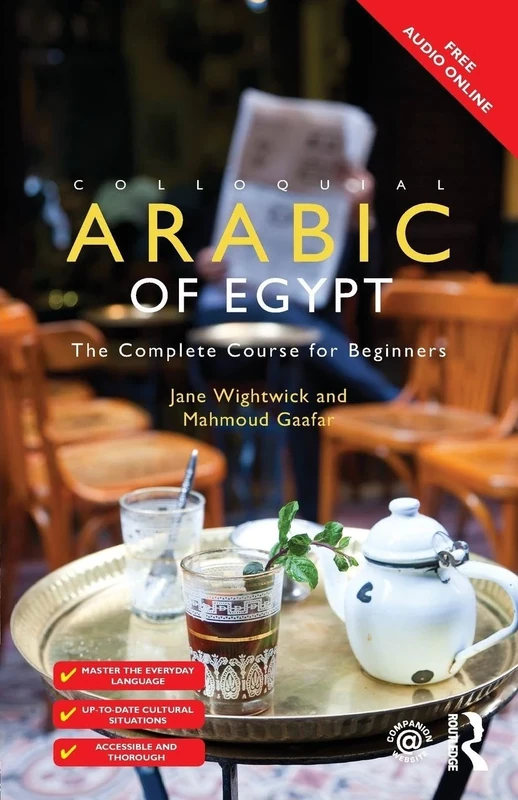 Colloquial Arabic of Egypt: The Complete Course for Beginners (Colloquial Series (Book Only))