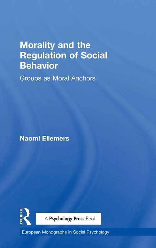 Routledge Morality and the Regulation of Social Behavior Book