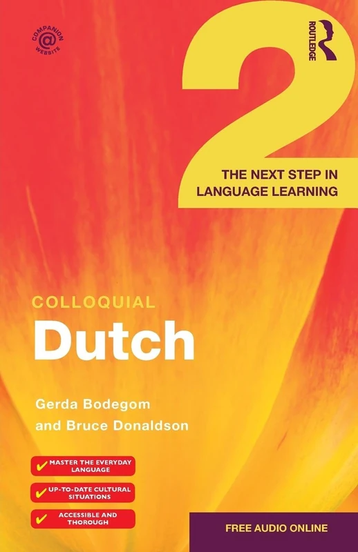 Colloquial Dutch 2: The Next Step in Language Learning (Colloquial Series)