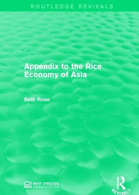 Appendix to the Rice Economy of Asia (Routledge Revivals)