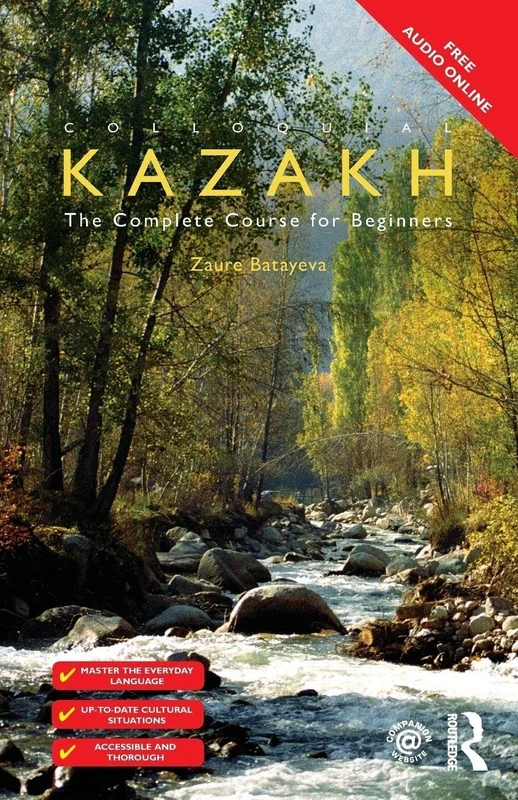 Colloquial Kazakh: The Complete Course for Beginners (Colloquial Series)