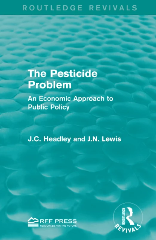 Routledge The Pesticide Problem - Economic Public Policy Book