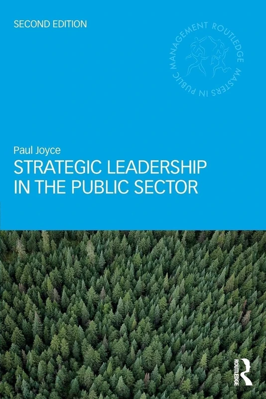 Strategic Leadership in the Public Sector (Routledge Masters in Public Management)