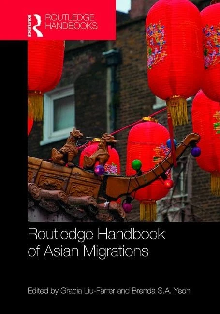 Routledge Handbook of Asian Migrations - Academic Reference