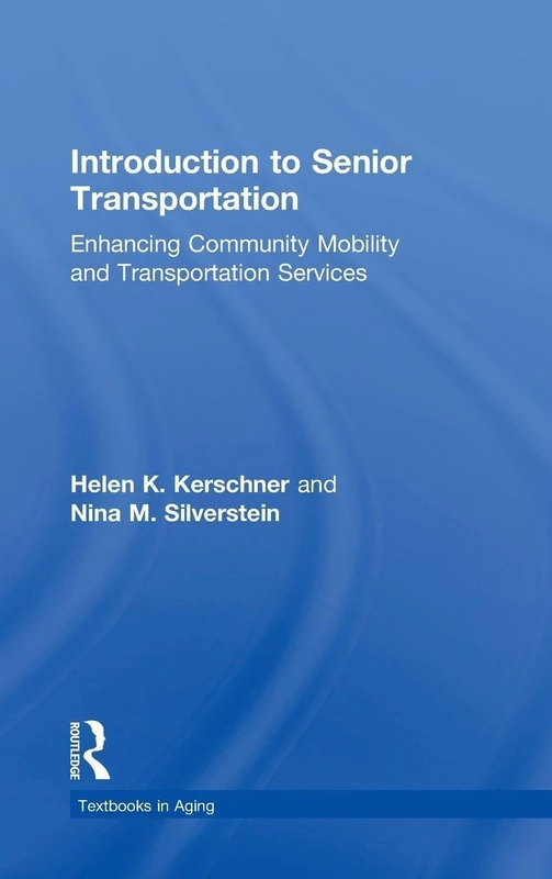 Routledge Introduction to Senior Transportation Textbook