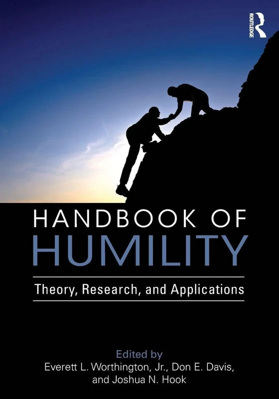 Handbook of Humility: Theory, Research, and Applications