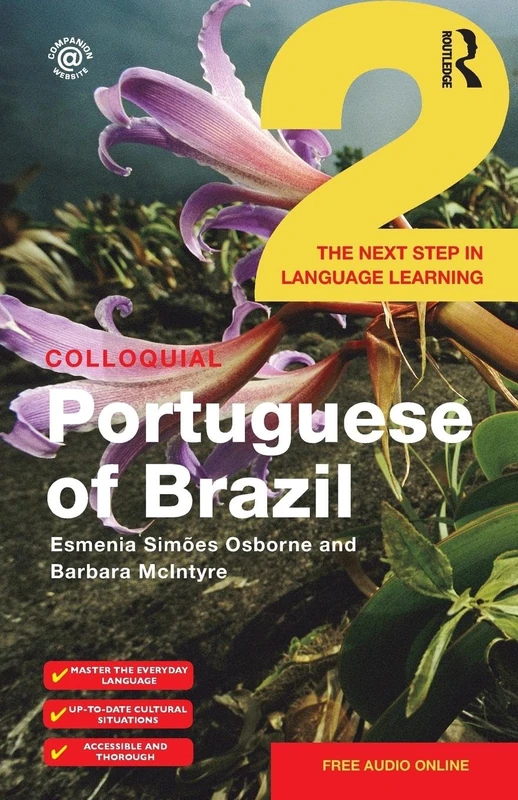 Colloquial Portuguese of Brazil 2: The next step in language learning (Colloquial Series)