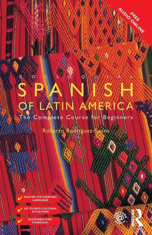 Colloquial Spanish of Latin America (Colloquial Series (Book Only)): The Complete Course for Beginners