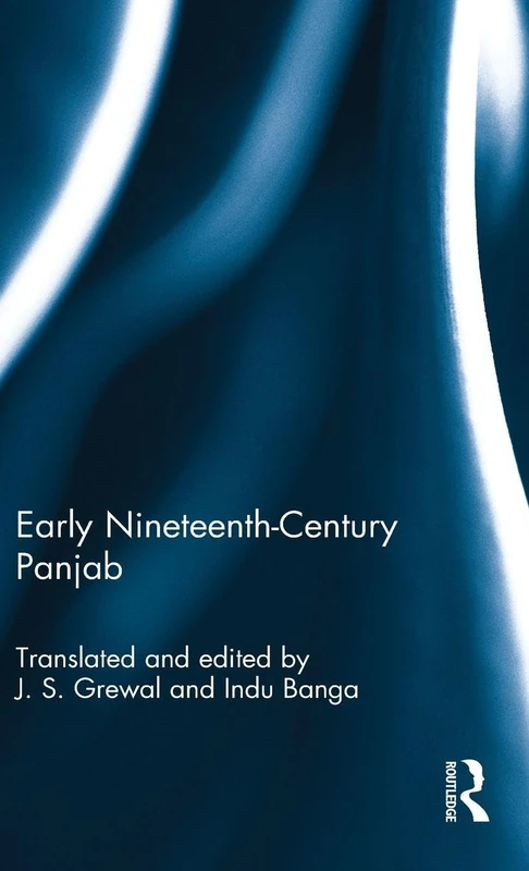 Early Nineteenth-Century Panjab: From Ganesh Das's Chār Bāgh-i-Panjāb