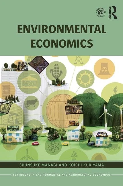 Environmental Economics (Routledge Textbooks in Environmental and Agricultural Economics)