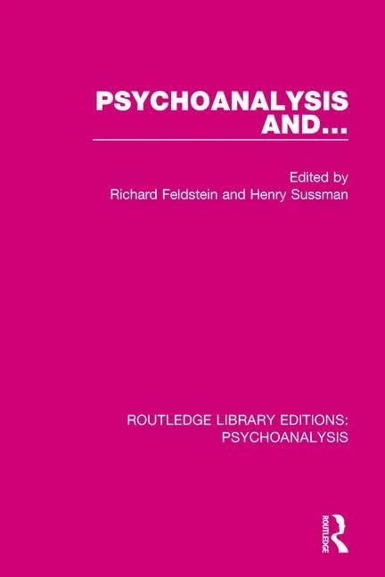 Psychoanalysis and ...: 7 (Routledge Library Editions: Psychoanalysis)