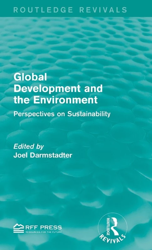 Global Development and the Environment: Perspectives on Sustainability (Routledge Revivals)