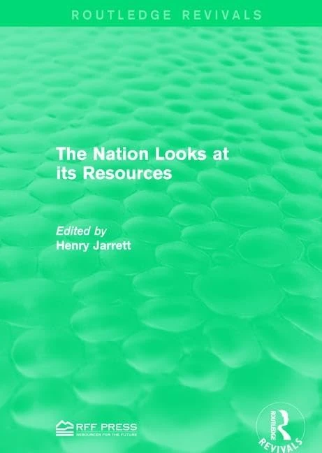 The Nation Looks at its Resources (Routledge Revivals)