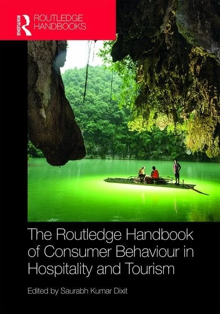The Routledge Handbook of Consumer Behaviour in Hospitality and Tourism (Routledge Handbooks)